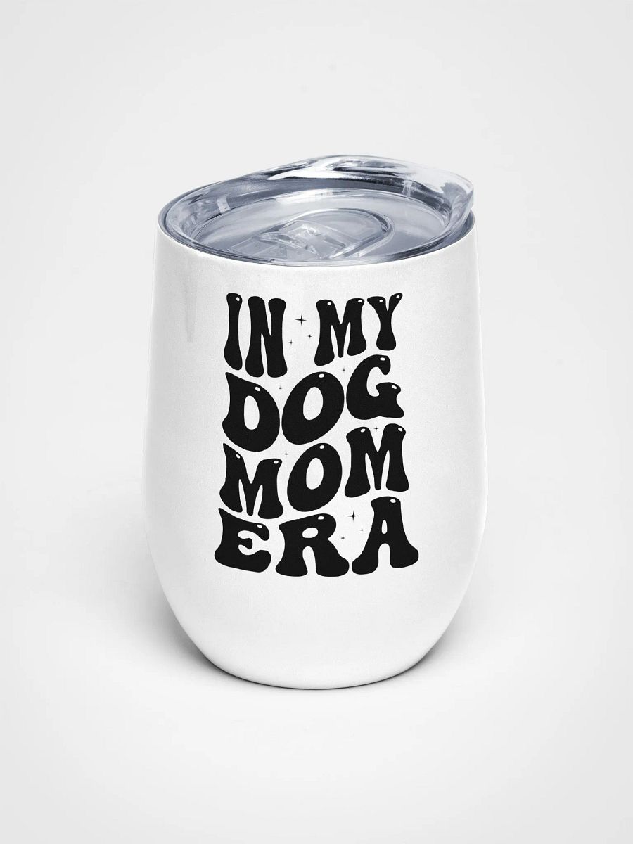 'IN MY DOG MOM ERA' cup product image (1)