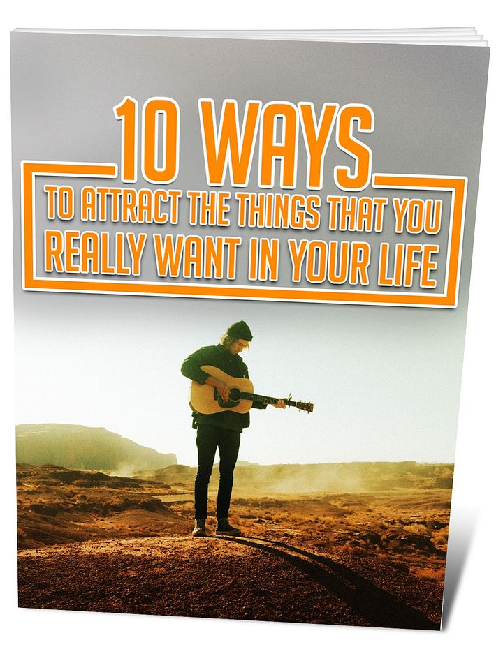 Ten Ways to Attract the Things That You Really Want in Your Life product image (1)