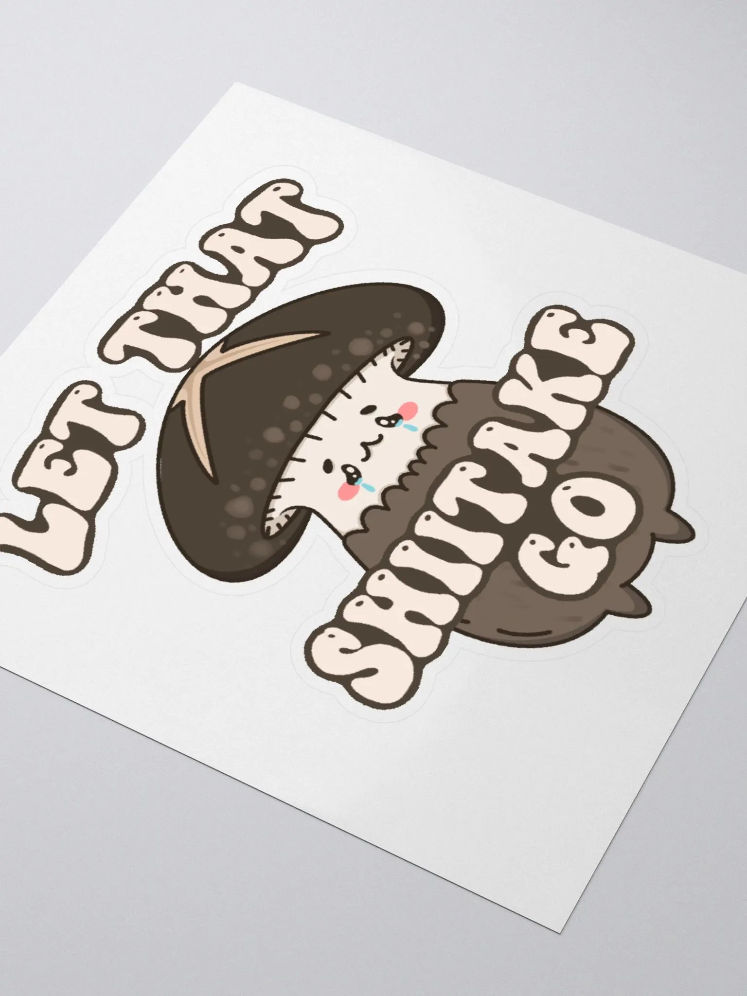 Let That Shiitake Go Kiss Cut Sticker product image (3)