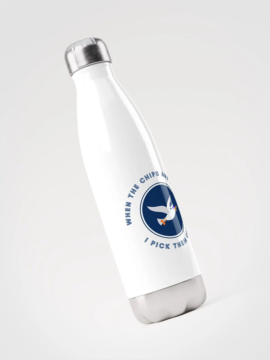 When the Chips are Down I Pick Them Up! White Water Bottle product image (3)