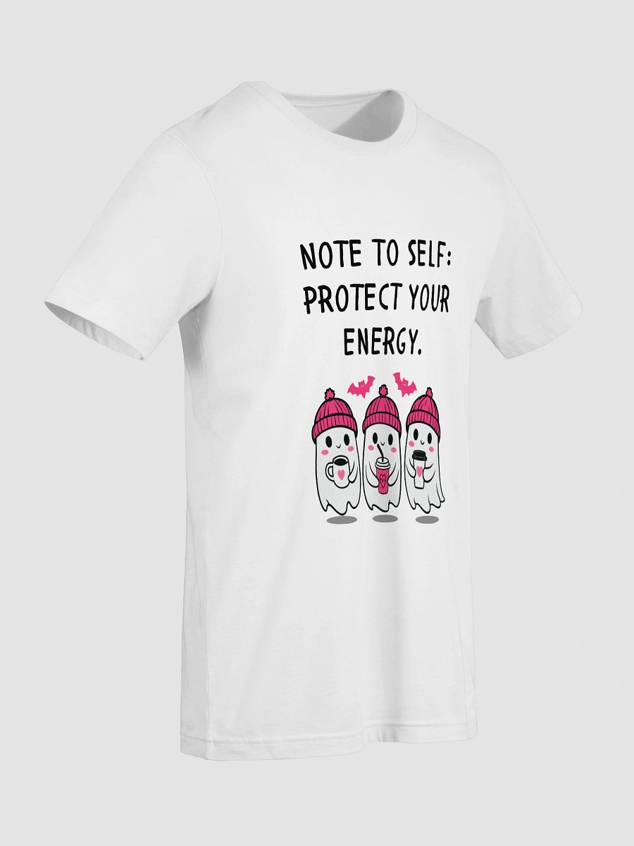 Note to Self Supersoft Tee – Protect Your Energy 👻✨ product image (17)