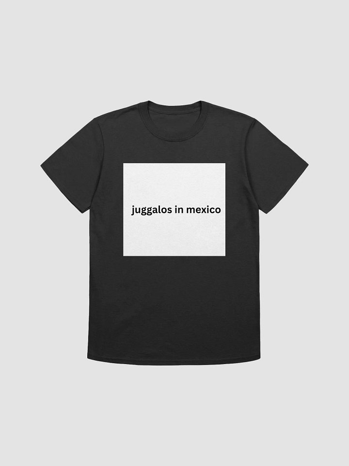 Juggalos in Mexico Unisex T-Shirt product image (1)