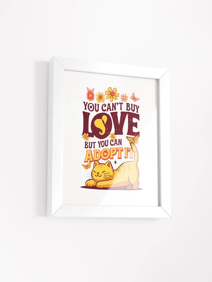 you cant buy love but you can adopt it framed poster product image (2)