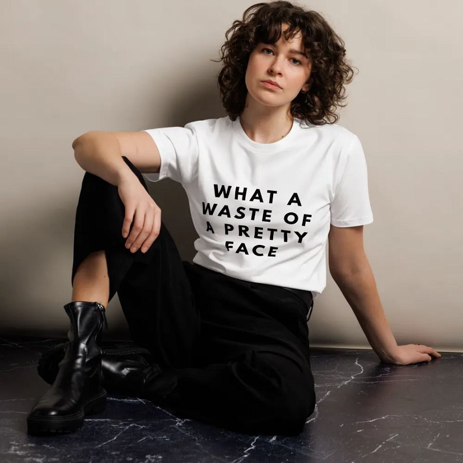 What a waste of a pretty face Unisex Premium T-Shirt product image (6)