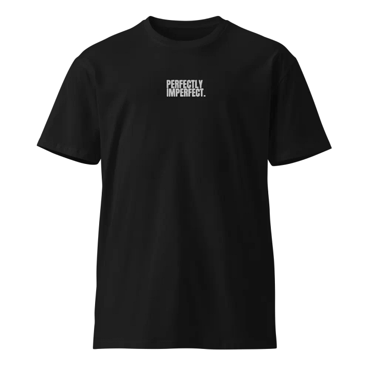 Perfectly Imperfect - Premium Stitched T-Shirt product image (1)