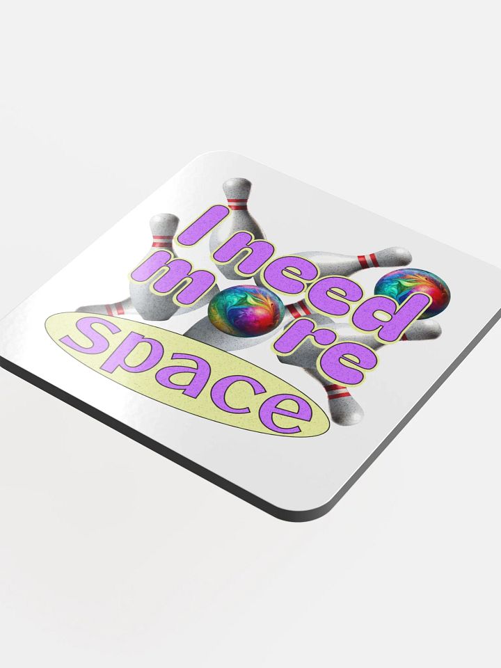 I Need More Space Bowling Playful Glossed Coaster product image (1)