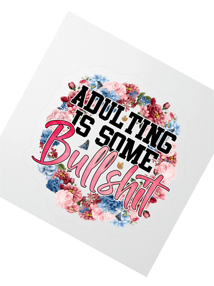 Bullshit Adulting Sticker product image (1)
