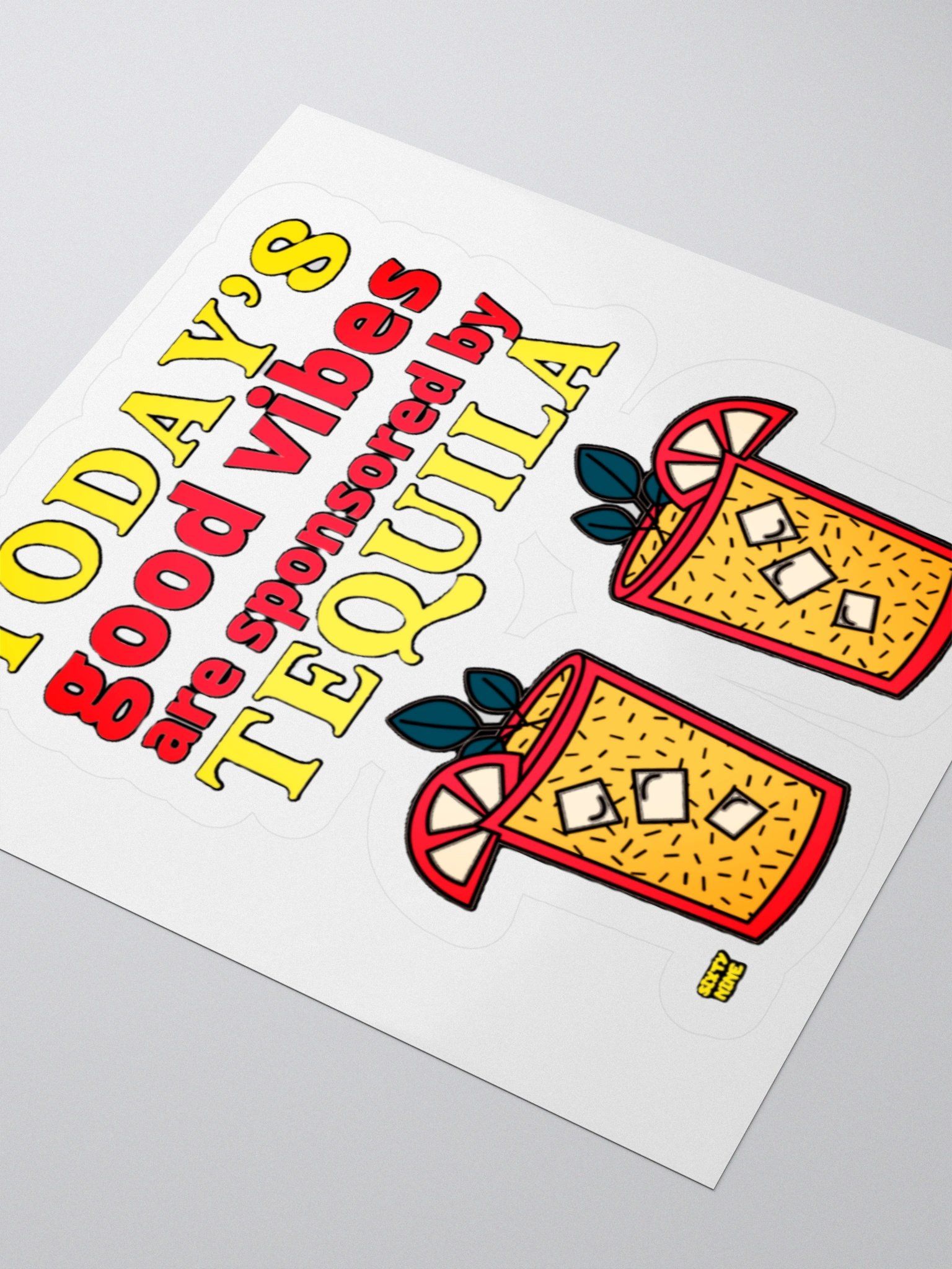 TODAY'S GOOD VIBES ARE SPONSORED BY TEQUILA product image (7)