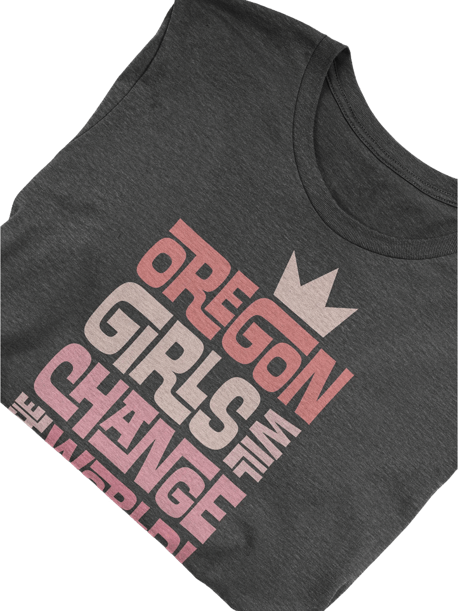 Oregon Girls Will Change The World T-Shirt product image (3)