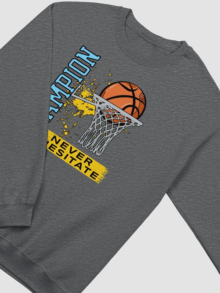 Champion Never Hesitate Basketball Resolve Sweatshirt product image (4)