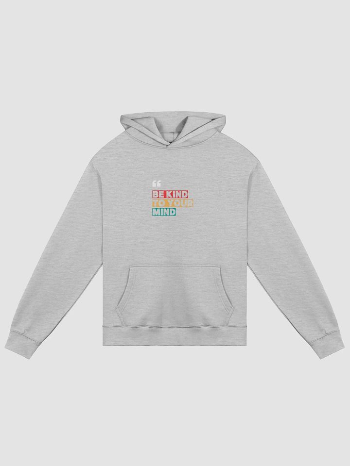 Be kind to your mind: Hoodie product image (3)