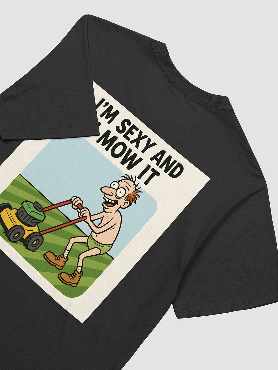 Sexy And I Mow It Tee product image (9)