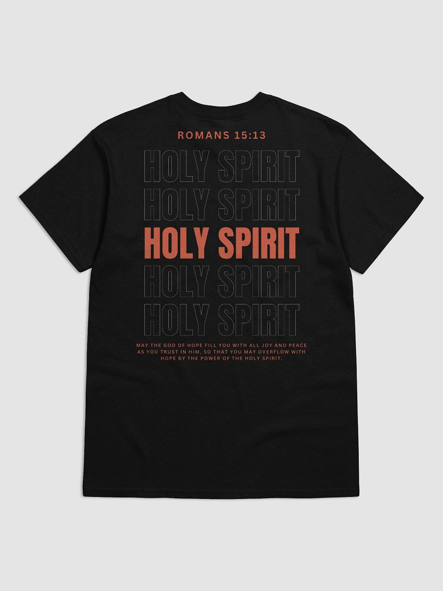 Romans 15:13 - Power of the HOLY SPIRIT Unisex T-Shirt product image (9)