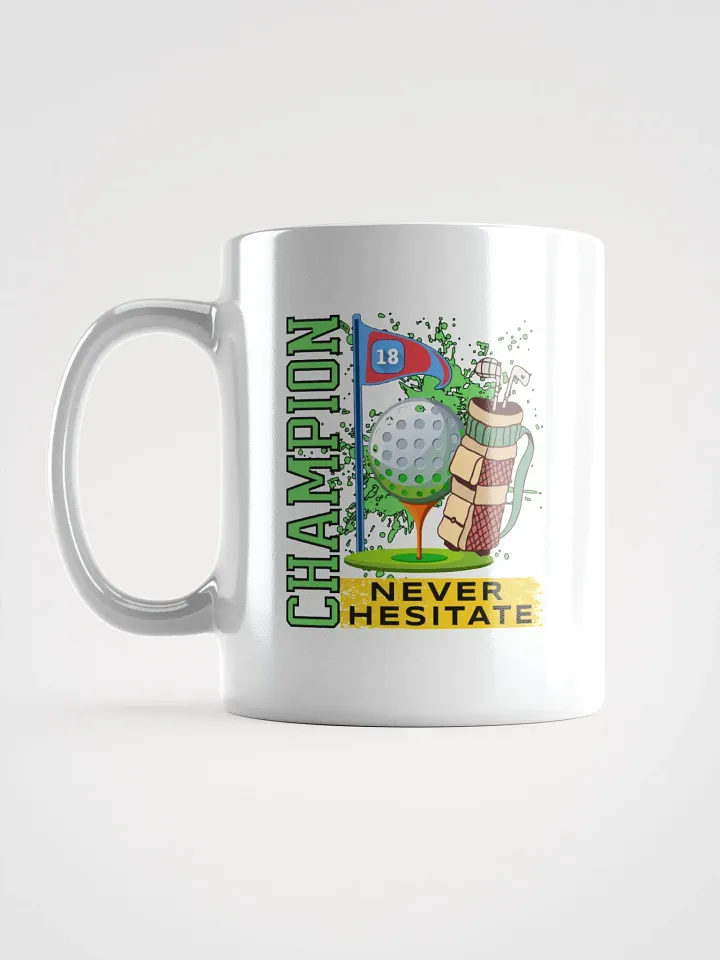 Champion Never Hesitate Golfing Mug product image (1)