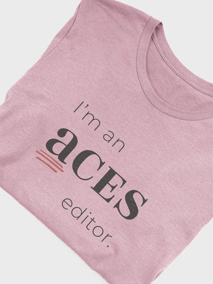 I'm an ACES editor tee product image (2)