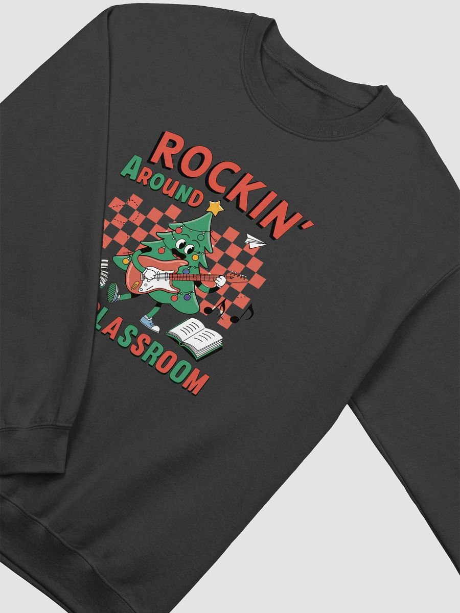 Rockin Around the Classroom Sweatshirt product image (3)