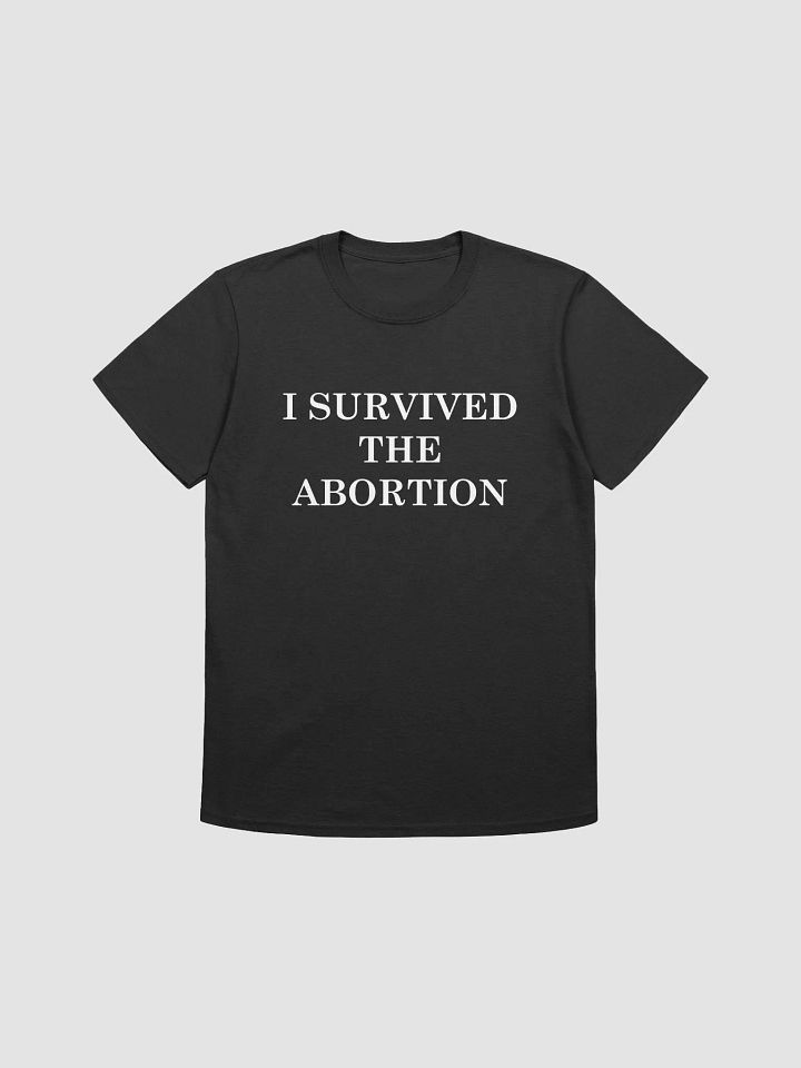I SURVIVED THE ABORTION T-Shirt product image (1)