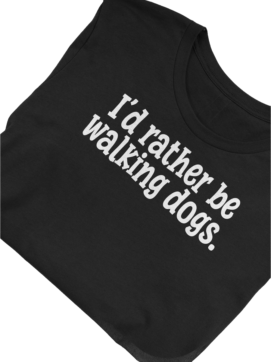 I'd Rather Be Walking Dogs T-Shirt Gift For Dog Walkers product image (1)