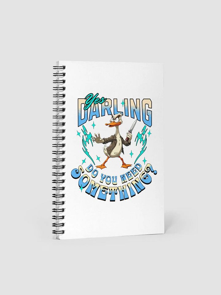 Yes Darling Do You Need Something Assertive Spiral Notebook product image (1)