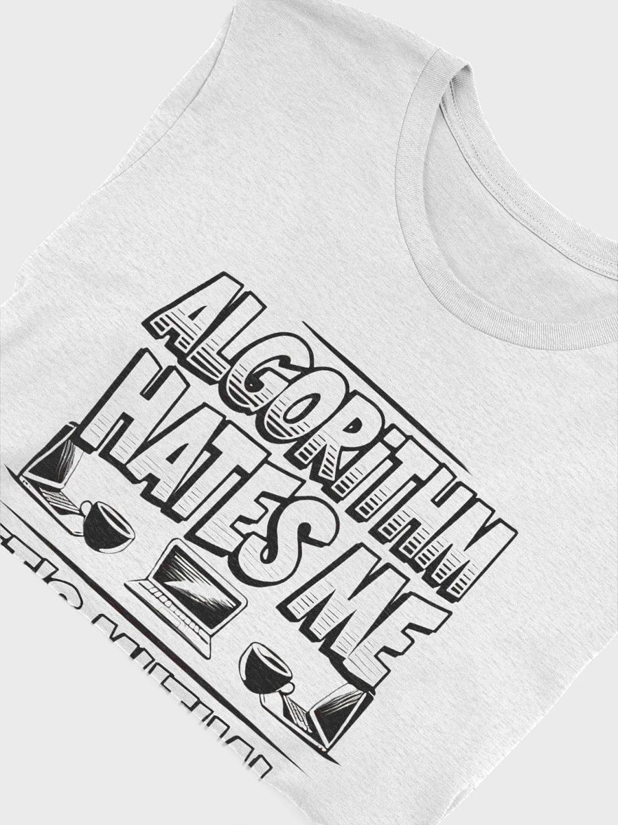 Algorithm Hates Me T-Shirt product image (47)