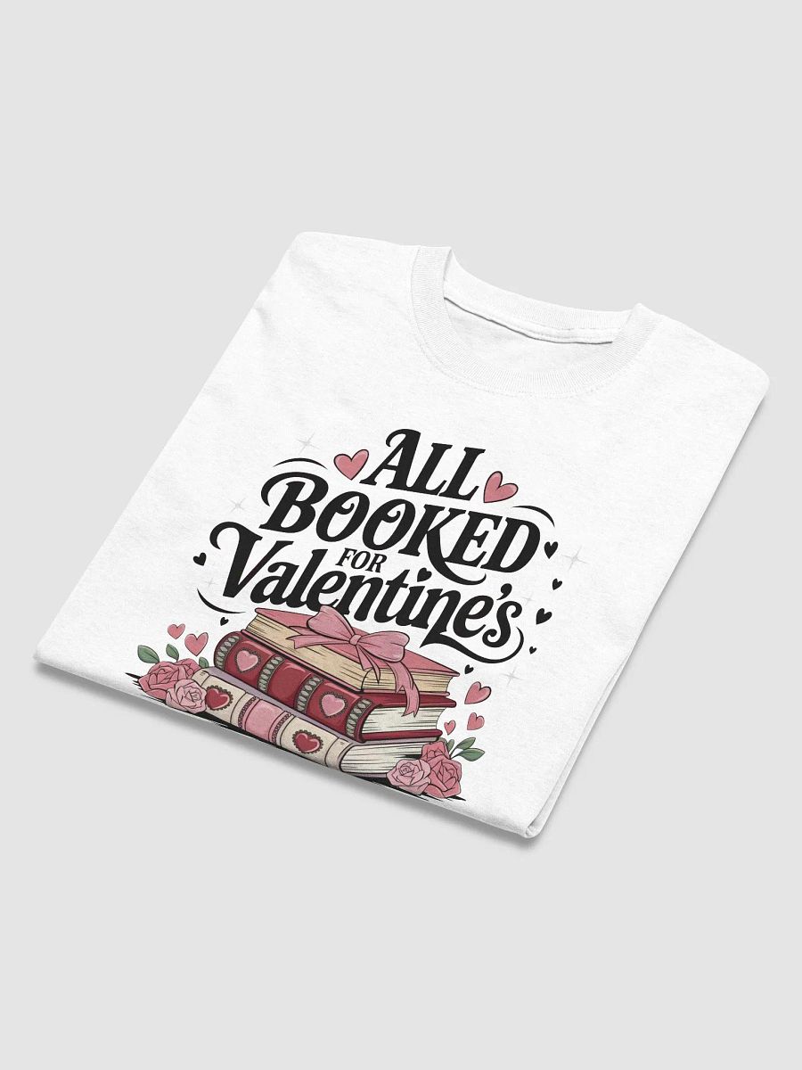All Booked for Valentine’s Love Tee product image (3)