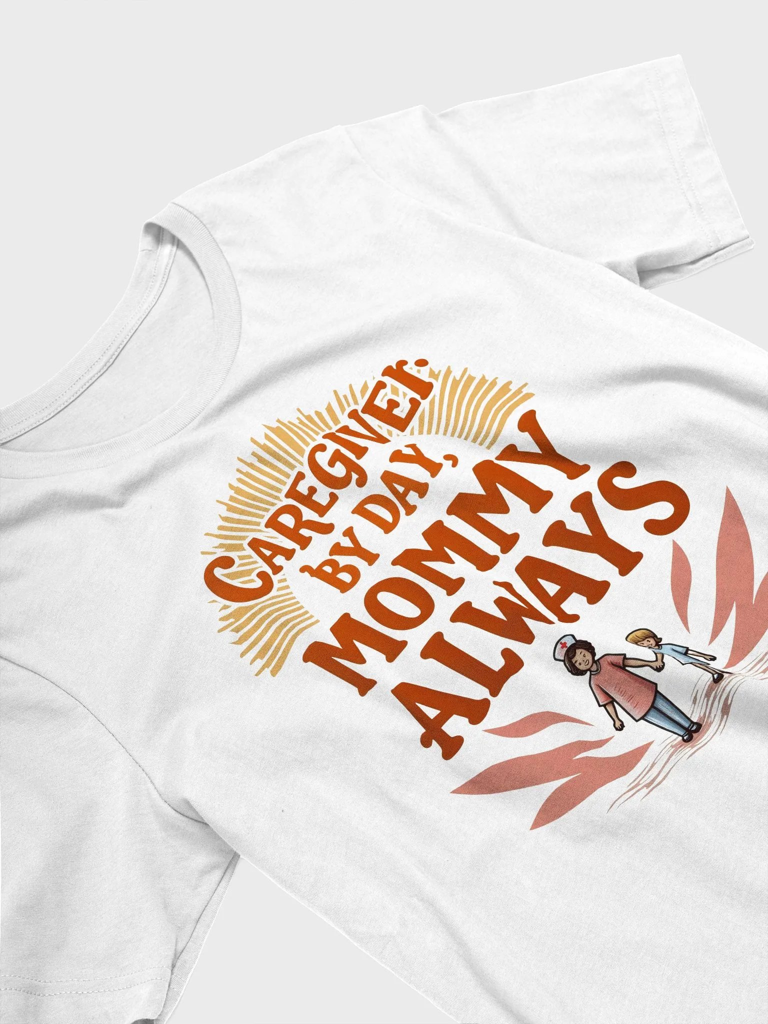 Caregiver by Day, Mommy Always T-Shirt product image (26)