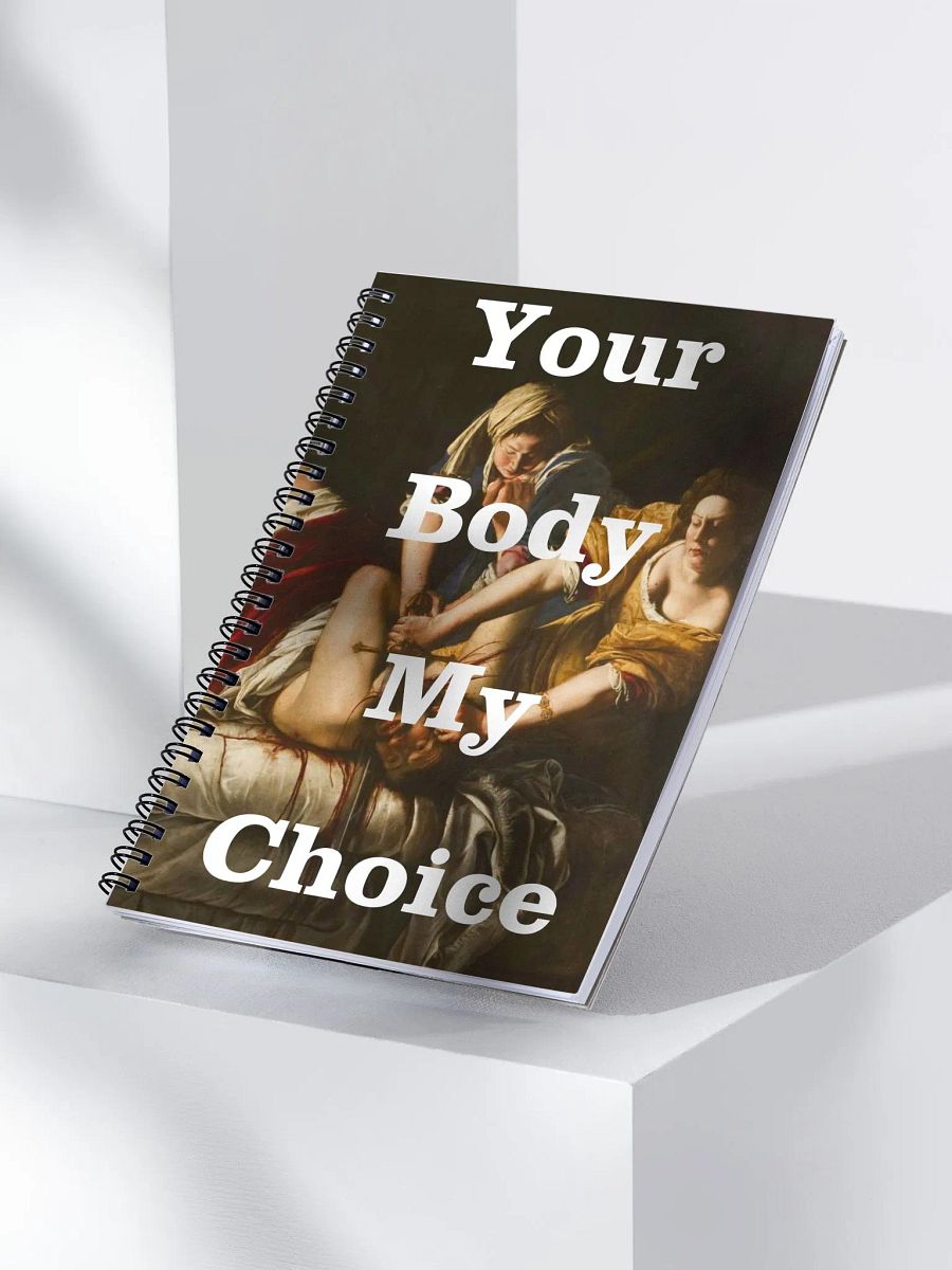 Judith Slaying Your Body My Choice Spiral Notebook product image (3)