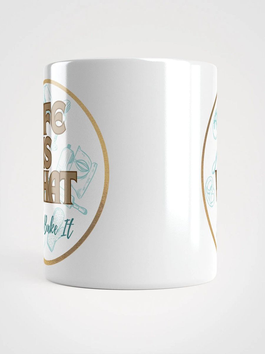 Life is What You Bake It product image (9)