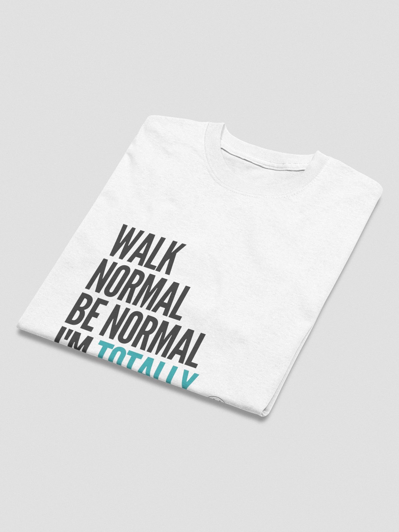Totally Normal T-Shirt product image (3)