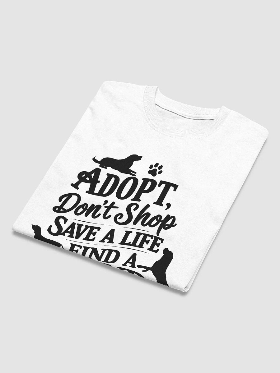 Adopt A Shelter Dog Graphic T Shirt product image (16)