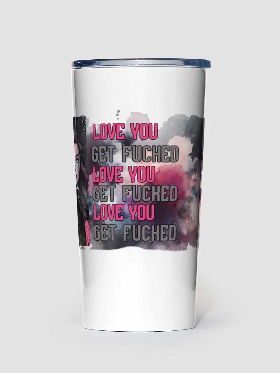 Love You, Get Fucked 20 oz Stainless Steel Tumbler product image (1)