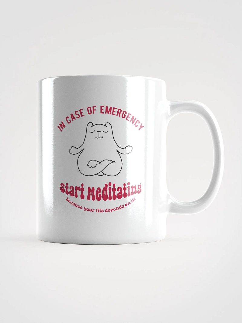 In Case of Emergency, Start Meditating Mug | Funny Mindfulness Quote Coffee Cup