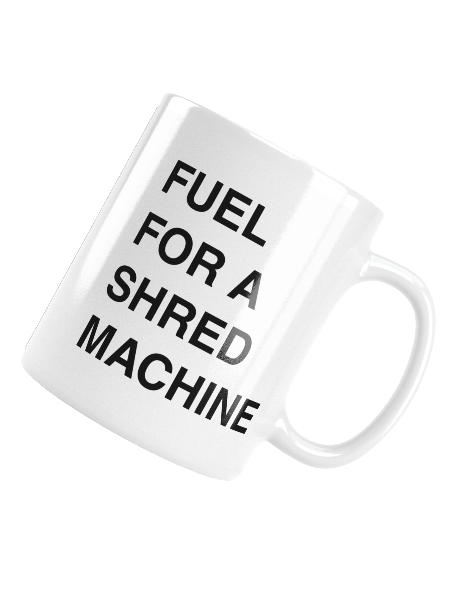 Fuel For A Shred Machine Coffee Mug product image (9)