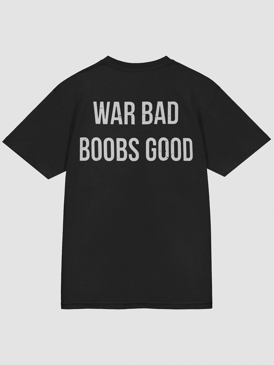 War Bad Boobs Good Shirt product image (3)