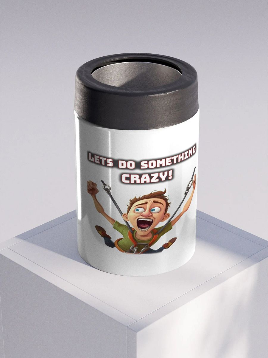 Lets do something CRAZY Stainless Steel Koozie product image (3)