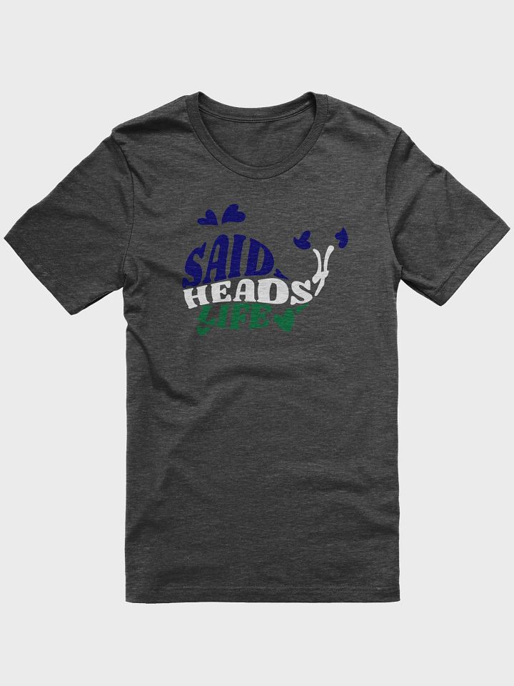 SaidHeads 4 Life Tee product image (1)