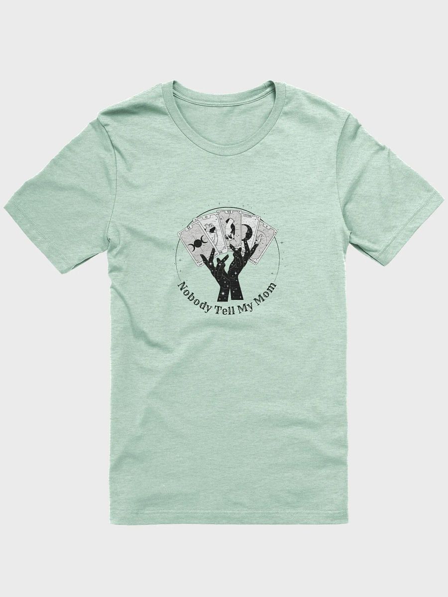 Nobody Tell My Mom Unisex T-Shirt (Black Design) product image (21)