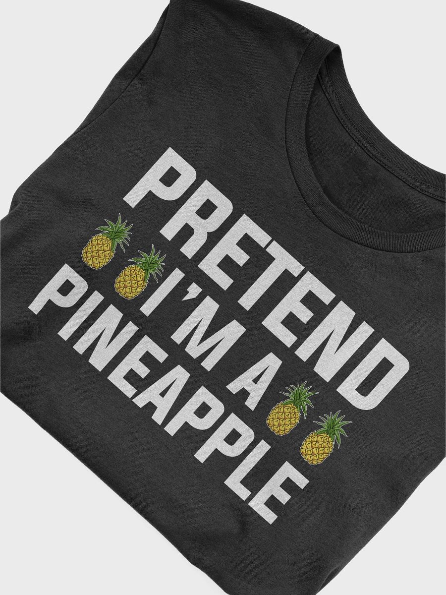 Pretend I'm A Pineapple product image (5)