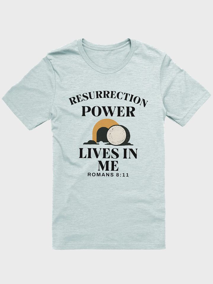 Resurrection Power Lives in Me – Christian Faith T-Shirt product image (3)