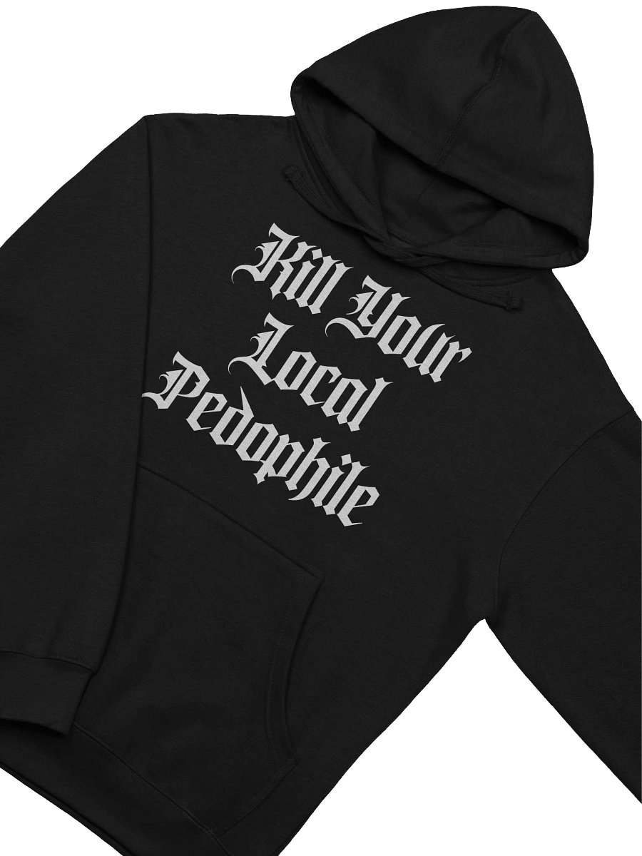 Kill Your Local Pedophile Hoodie product image (3)