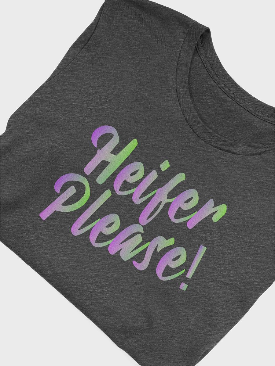 Heifer Please T-Shirt product image (10)