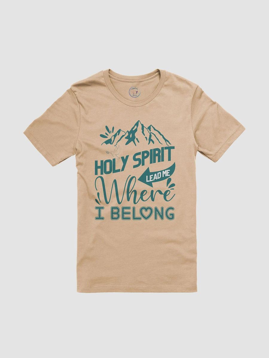 Holy Spirit Lead Me Where I Belong Christian Tee product image (5)