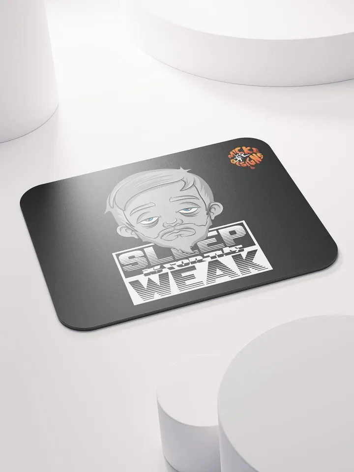"Sleep Is for the Weak" Mouse Mat product image (2)