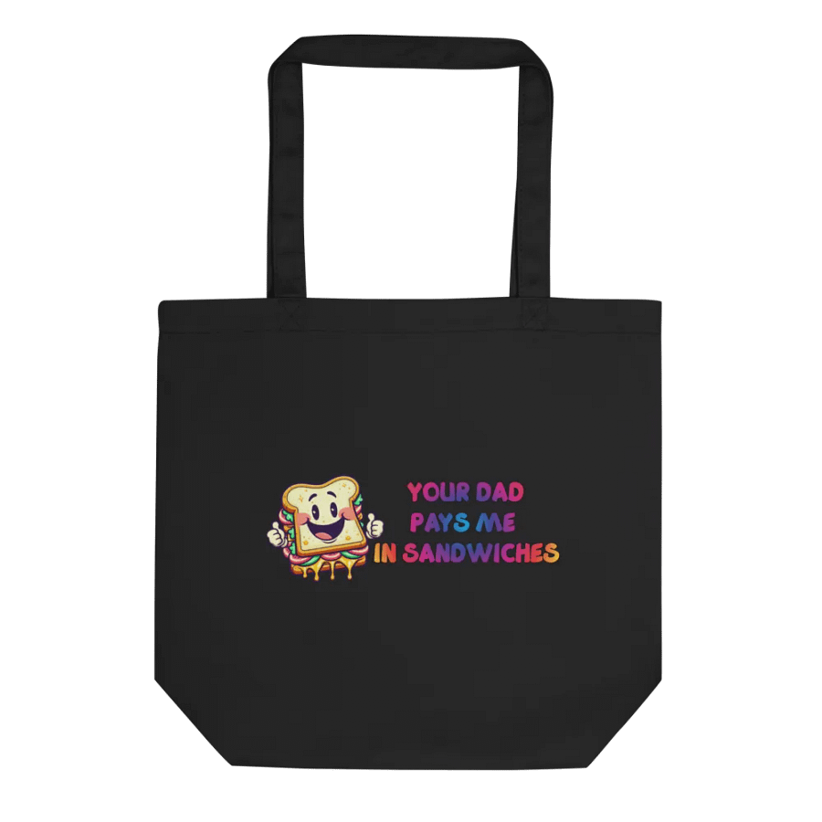 Jay - Your DAD pays me in sandwiches - Tote Bag product image (1)