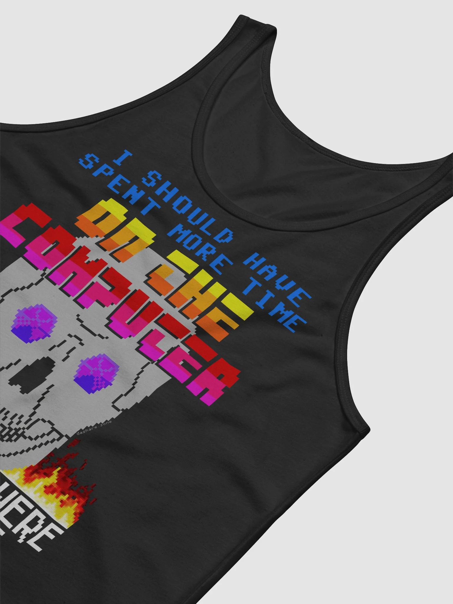 I SHOULD HAVE SPENT MORE TIME ON THE COMPUTER "TANK TOP" product image (14)