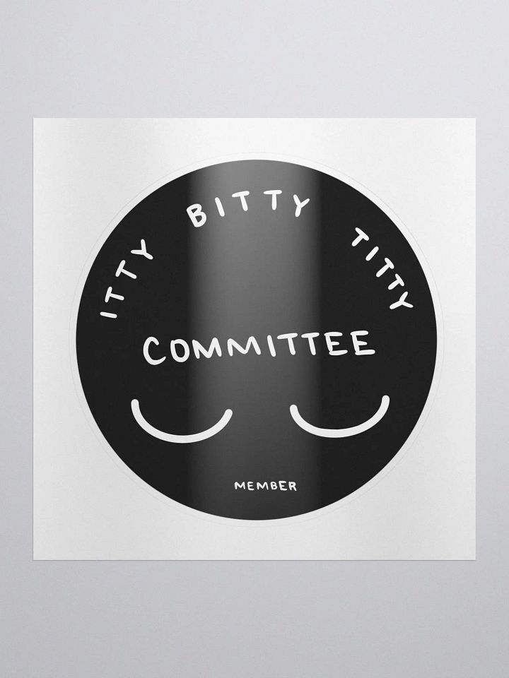 Itty Bitty Titty Committee Member Sticker product image (1)