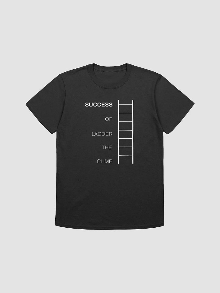 Relax in Style Unisex T-Shirt - The Ladder of Success product image (1)