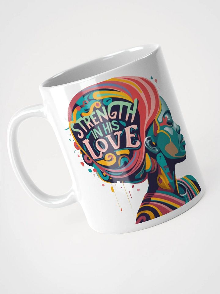 Strength In His Love Ceramic Mug product image (1)
