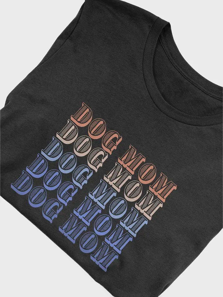 Dog Mom Repeated Multicolor T-Shirt product image (2)
