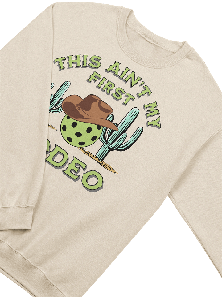 This Aint My First Rodeo Pickleball Classic Crewneck product image (20)